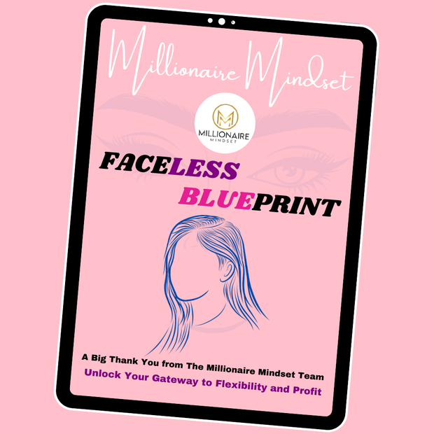 Faceless blueprint from millionaire mindset